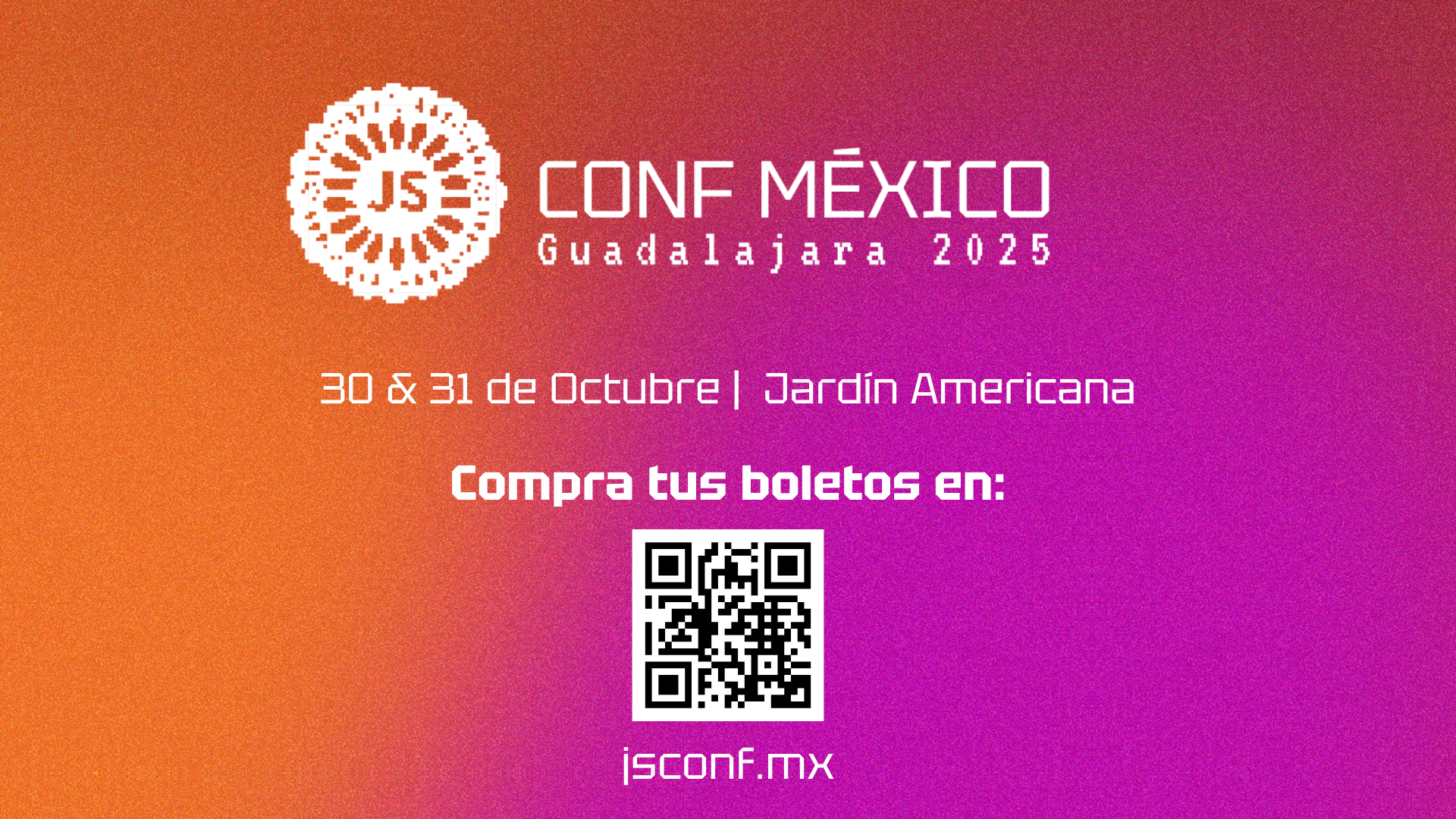 Anuncio de JSConf México 2025 - Conferencia de JavaScript del 30 y 31 de octubre
